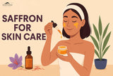 Saffron for Skin and Beauty – How Kesar Can Transform Your Glow Naturally